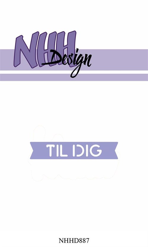 Til dig, dansk tekst, dies, nnh-design.*